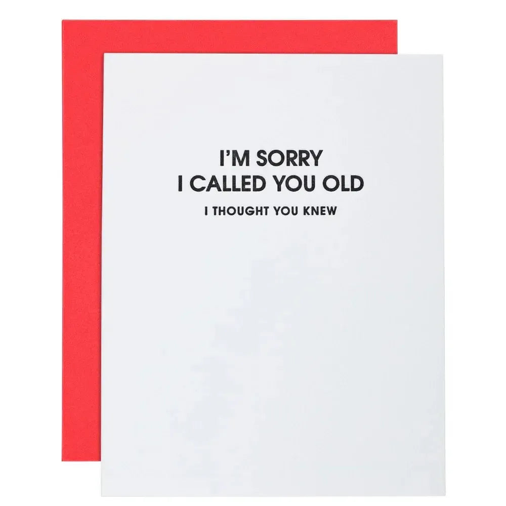 Sorry I Called You Old - Paper Clip Letterpress Birthday Card