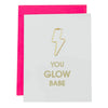 You Glow Babe - Paperclip Letterpress Card