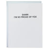 Damn I'm So Proud Of You - Letterpress Card