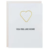 You Feel Like Home - Heart Paper Clip Letterpress Card