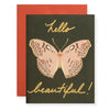 Hello Beautiful Butterfly Greeting Card