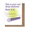 Mic Drop! Card